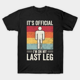 Funny Amputee Im On My Last Leg T-Shirt